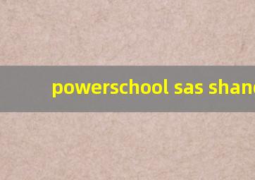 powerschool sas shanghai